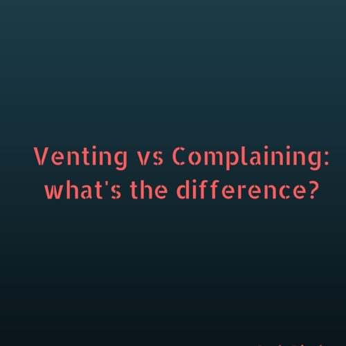 Venting vs Complaining_what's the difference_(1)