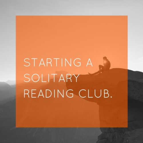 Starting a solitary reading club.(1)