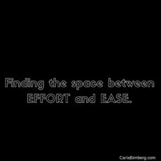 space between effort and ease